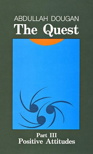 The Quest Part III: Positive Attitudes